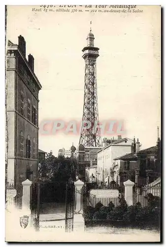 Cartes postales Lyon Tour Metallique Haut 85 m altitude 376 m 212 Au dessus de la Saone