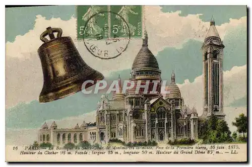 Cartes postales Paris Basilique du Sacre Coeur de Montmartre terminee Pose de la Premiere pierre 16 juin Hauteur