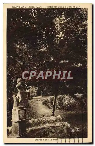 Cartes postales Saint Zacharie (Var) Hotel Chateau de Mont Vert Statue dans le Parc