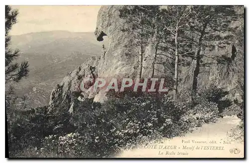 Cartes postales Cote d'Azur Massif de l'Esterel la Roche trouee