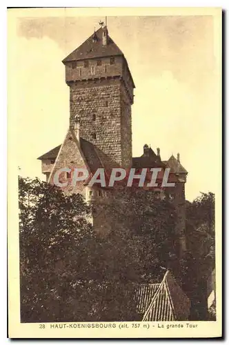 Ansichtskarte AK Haut Koenigsbourg la grande tour