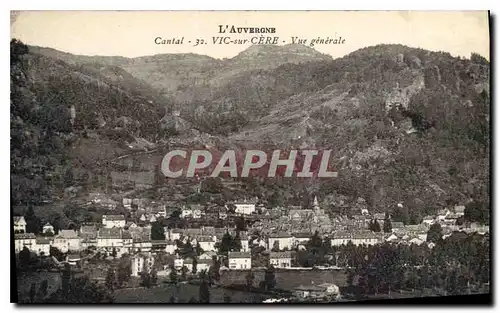 Ansichtskarte AK L'Auvergne Cantal Vic sur Cere vue generale