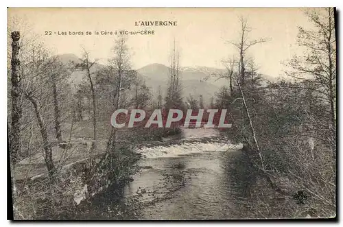 Cartes postales L'Auvergne les bords de la Cere a Vic sur Cere