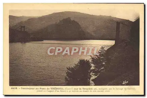 Cartes postales Contrejour au pont de Treboul Cantal sur la Truyere qui endiguee par le Barrage de Sarrans