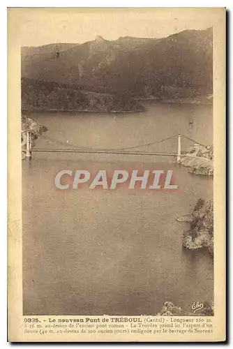 Ansichtskarte AK Le nouveau pont de Treboul Cantal au dessus de l'ancien pont roman la trayere prend ici l'aspect