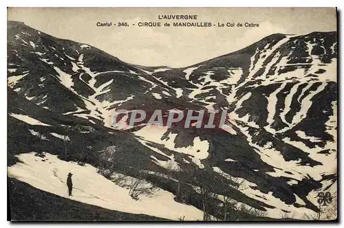 Ansichtskarte AK L'Auvergne Cantal Cirque de Mandailles le Col de Cabre