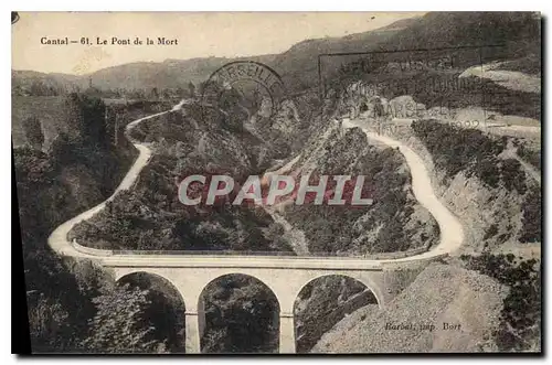 Ansichtskarte AK Cantal le pont de la Mort