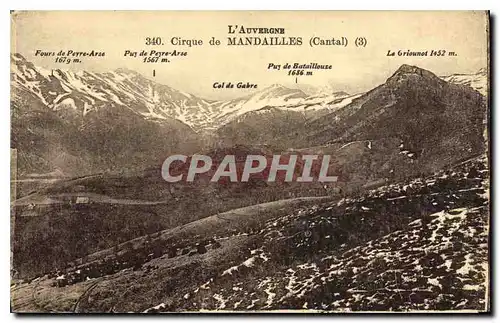Ansichtskarte AK L'Auvergne Cirque de Mandailles Cantal Fours de Peure Arse Puy de Peyre Arse Col de Gabre Puy de
