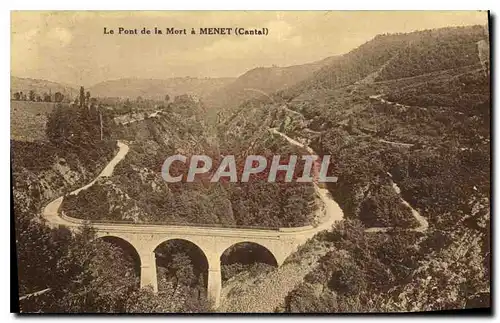 Ansichtskarte AK Le Pont de la Mort a Menet Cantal