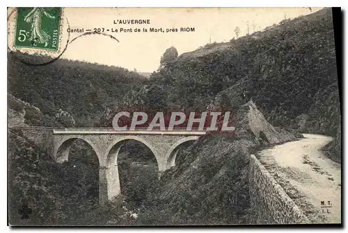 Ansichtskarte AK L'Auvergne Cantal le pont de la mort pres Riom