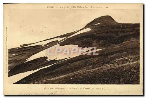 Ansichtskarte AK Cantal les plus Jolis Sites de l'Auvergne Nos Montagnes le Plomb du Cantal