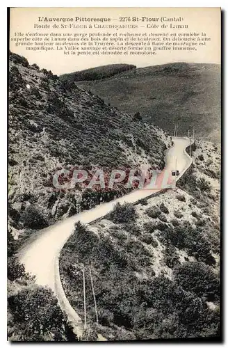 Cartes postales L'Auvergne Pittoresque St Flour Cantal Route de St Flour a Chaudesaigues cote de Lanau