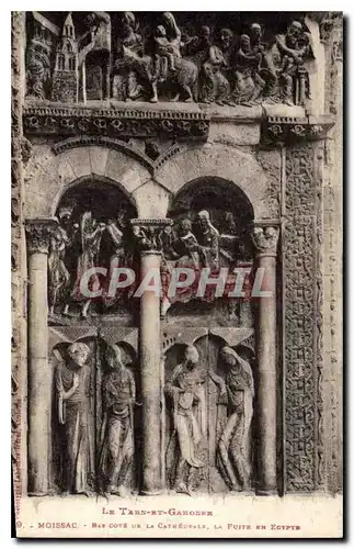 Cartes postales La Tarn et Garonne Moissac bas cote de la Cathedrale la Fuite en Egypts