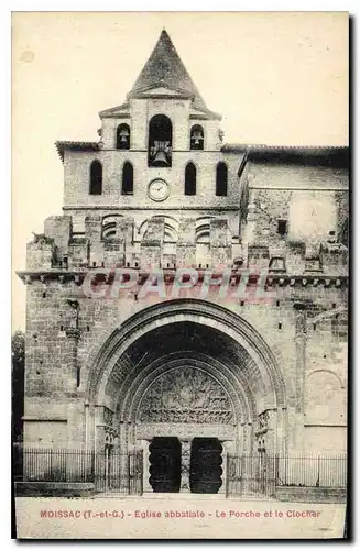 Cartes postales Moissac T et G Eglise abbatiale le Porche et le Clocher