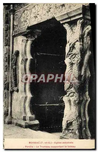 Cartes postales Moissac T et G Eglise abbatiale porche le Trumeau supportant le Linteau