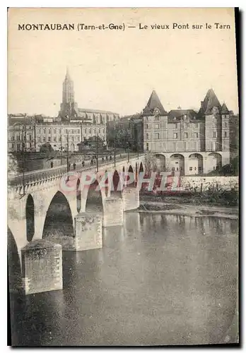 Cartes postales Montauban Tarn et Gne le vieux pont sur le Tarn