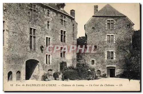 Ansichtskarte AK Env de Bagnoles de l'Orne Chateau de Lassay Le Cour du Chateau