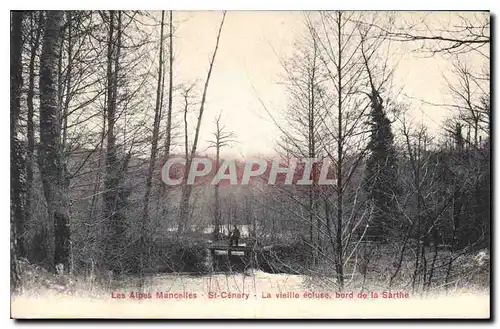 Cartes postales les Alpes Mancelles St Cenery La vieille ecluse bord de la Sarthe