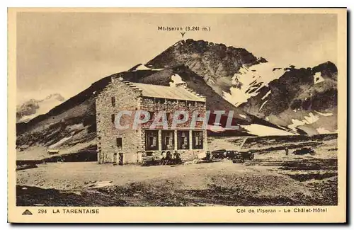 Cartes postales la Tarentaise Col de L'Iseran le Chalet Hotel