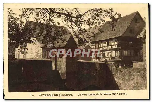 Ansichtskarte AK Kaysersberg Haut Rhin Le Pont fortifie de la Weiss