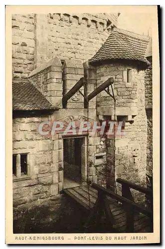 Cartes postales Haut Koenigsbourg Pont Levis du Haut Jardin