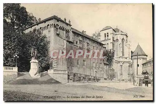 Cartes postales Chambery Le Chateau des Ducs de Savoie