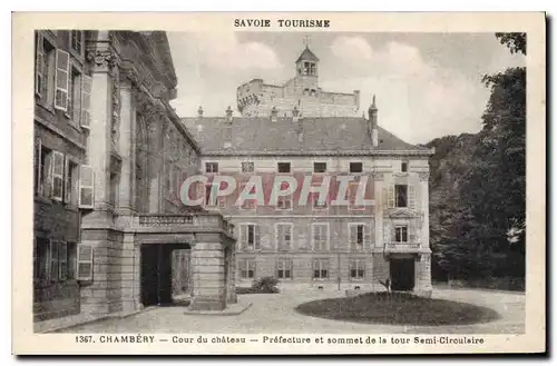 Cartes postales Chambery Cour du Chateau Prefecture et Sommet de la Tour Semi Circulaire