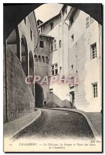 Ansichtskarte AK Chambery Le Chateau la Rampe et Porte des Sires de Chambery