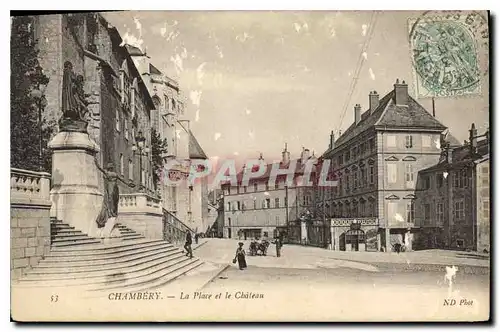 Cartes postales Chambery La Place et le chateau