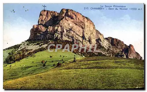 Cartes postales La Savoie Pittoresque Chambery Dent du Nivolet