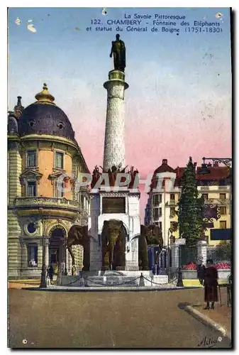 Cartes postales La Savoie Pittoresque Chambery Fontaine des Elephants et Statue du General de Boigne