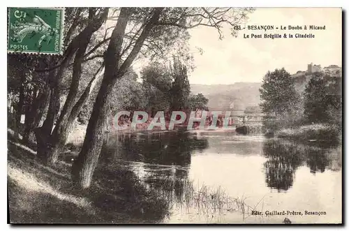 Ansichtskarte AK Besancon Le Doubs a Micaud Le Pont Bregille & la Citadelle
