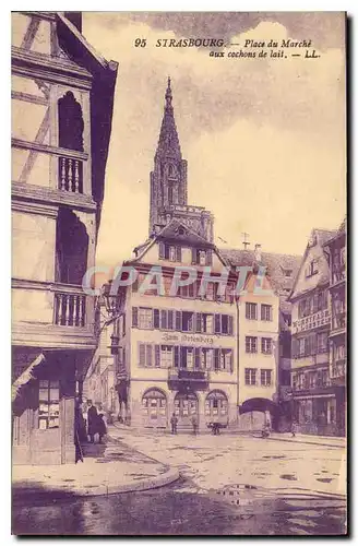 Cartes postales Strasbourg Place du Marche aux Cochons de lait