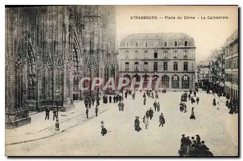 Cartes postales Strasbourg Place du Dome la cathedrale