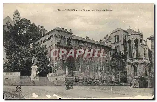 Cartes postales Chambery le chateau des Ducs de Savoie