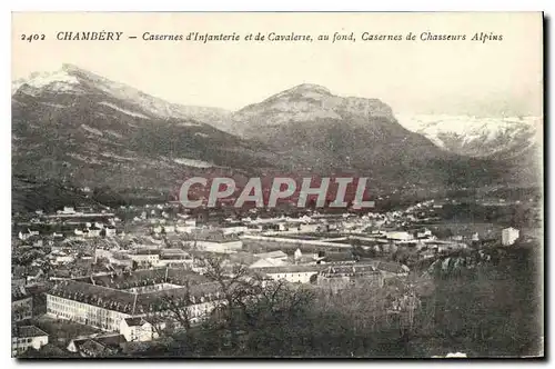 Ansichtskarte AK Chambery Casernes d'Infanterie et de Cavalerie au fond Casernes de Chasseurs Alpins