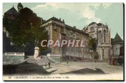 Cartes postales Chambery le chateau des Ducs de Savoie