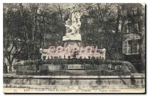 Cartes postales Marseille Cours du Chapitre les Danaides Hugues sculpteur