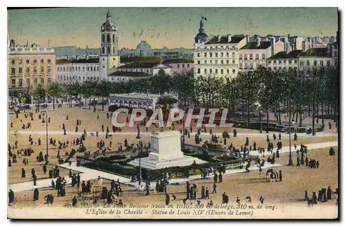 Ansichtskarte AK Lyon la place Bellecour tracee en 1610 l'eglise de la Charite statue de Louis XIV Ceuvre de Lemo