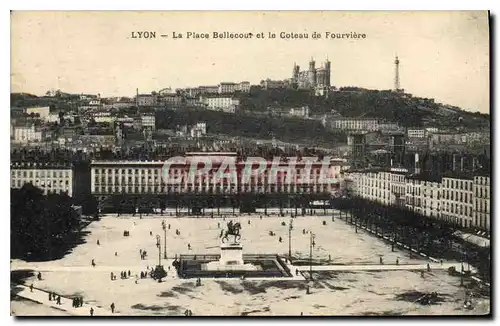 Ansichtskarte AK Lyon la place Bellecour et le Coteau de Fourviere