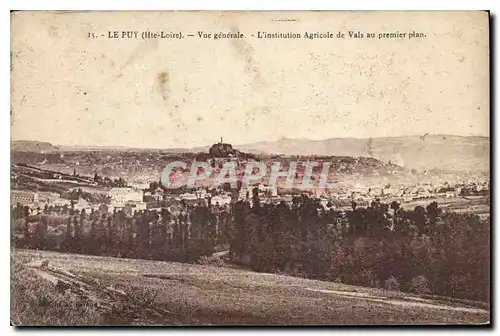 Cartes postales Le Puy Hte Loire vue generale l'institution Agricole de Vals au premier plan