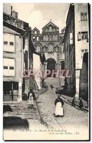 Ansichtskarte AK Le Puy La Montee de la Cathedrale et la rue des Tables