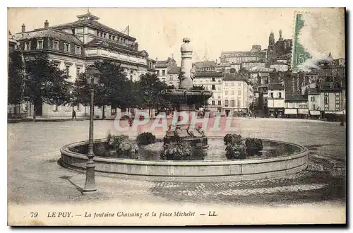 Cartes postales Le Puy La fontaine Chassaing et la place Michelet