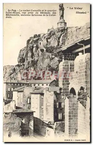 Cartes postales Le Puy Le rocher Corneille et le quartier Saint Mayol Le Velau Illustre