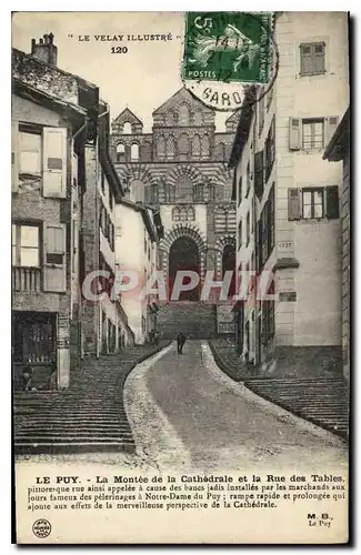 Cartes postales Le Puy La Montee de la Cathedrale et la Rue des Tables