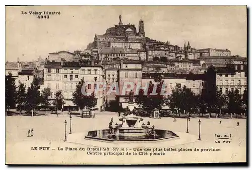 Cartes postales Le Puy La Place du Breuil Une des plus belles places de province Centre principal se la Cite por