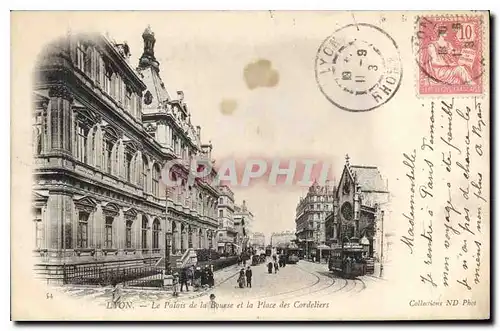 Cartes postales Lyon Le Palais de la Bourse et la Place des Cordeliers