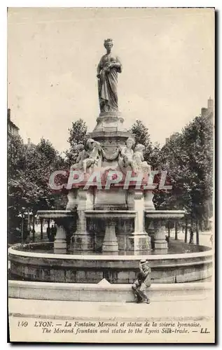 Cartes postales Lyon La Fontaine Morand et Statue de la Soierie Lyonaise