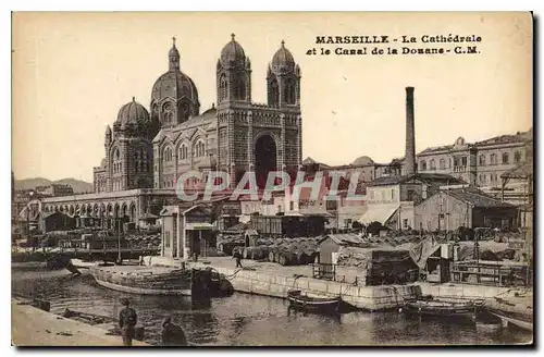 Ansichtskarte AK Marseille et la Cathedrale et le Canal de la Douane