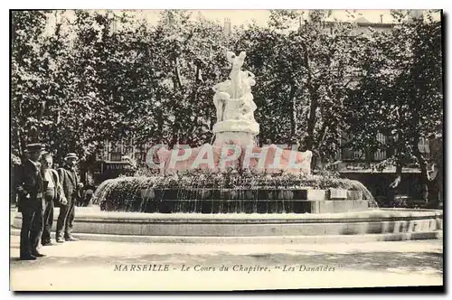 Cartes postales Marseille Le Cours du Chapitre Les Danaides